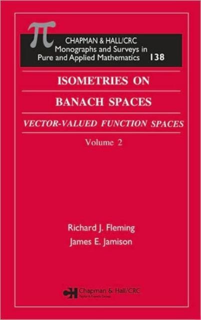 Isometries in Banach Spaces : Vector-valued Function Spaces and Operator Spaces, Volume Two