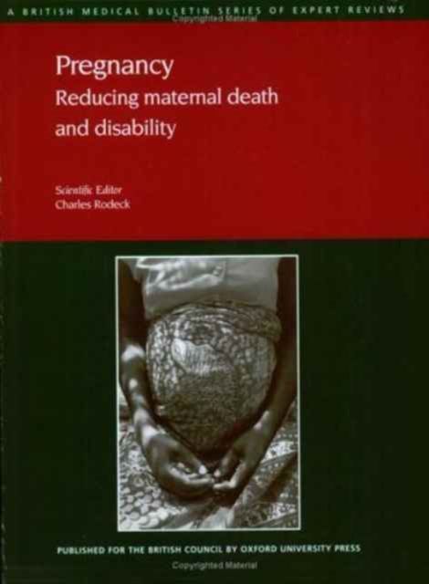 Pregnancy : Reducing Maternal Death and Disability