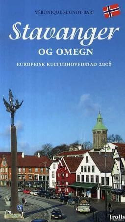 Stavanger og omegn : europeisk kulturhovedstad 2008