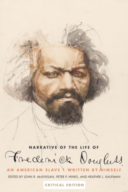 Narrative of the Life of Frederick Douglass, an American Slave : Written by Himself