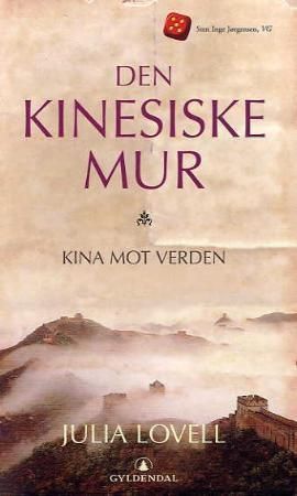 Den kinesiske mur : Kina mot verden : år 1000 f.Kr. til 2000 e.Kr.
