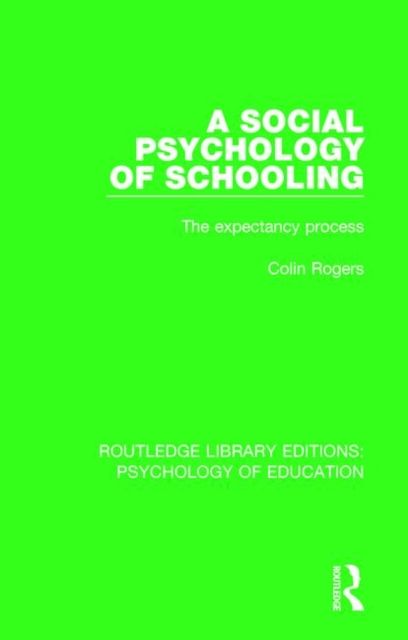 A Social Psychology of Schooling : The Expectancy Process