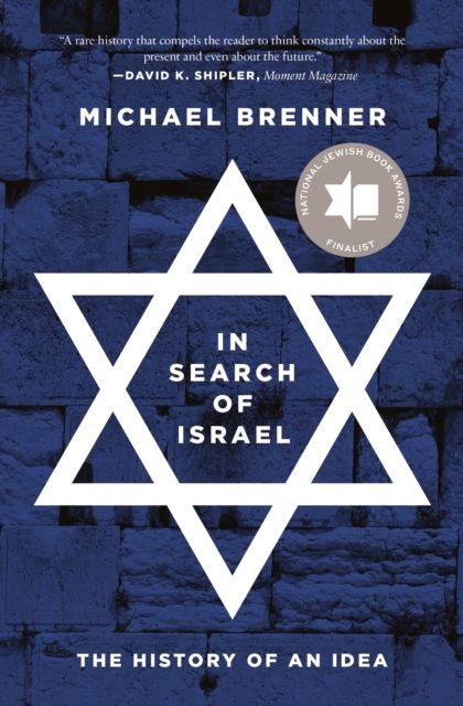 In Search of Israel : The History of an Idea