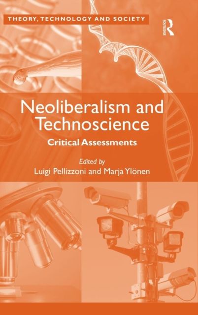Neoliberalism and Technoscience : Critical Assessments