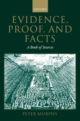Evidence, Proof, and Facts : A Book of Sources