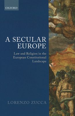 A Secular Europe : Law and Religion in the European Constitutional Landscape