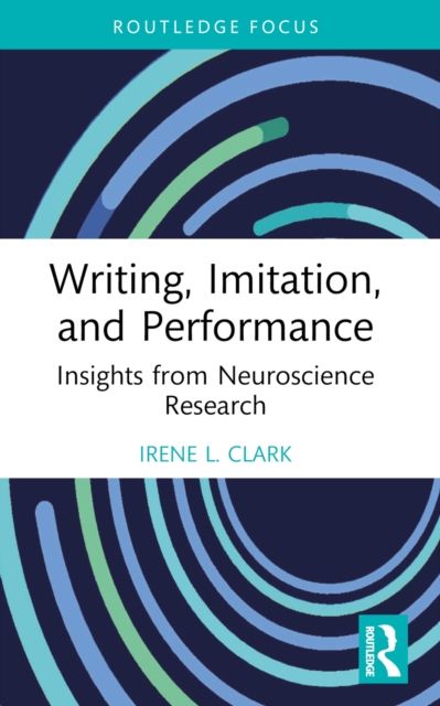 Writing, Imitation, and Performance : Insights from Neuroscience Research