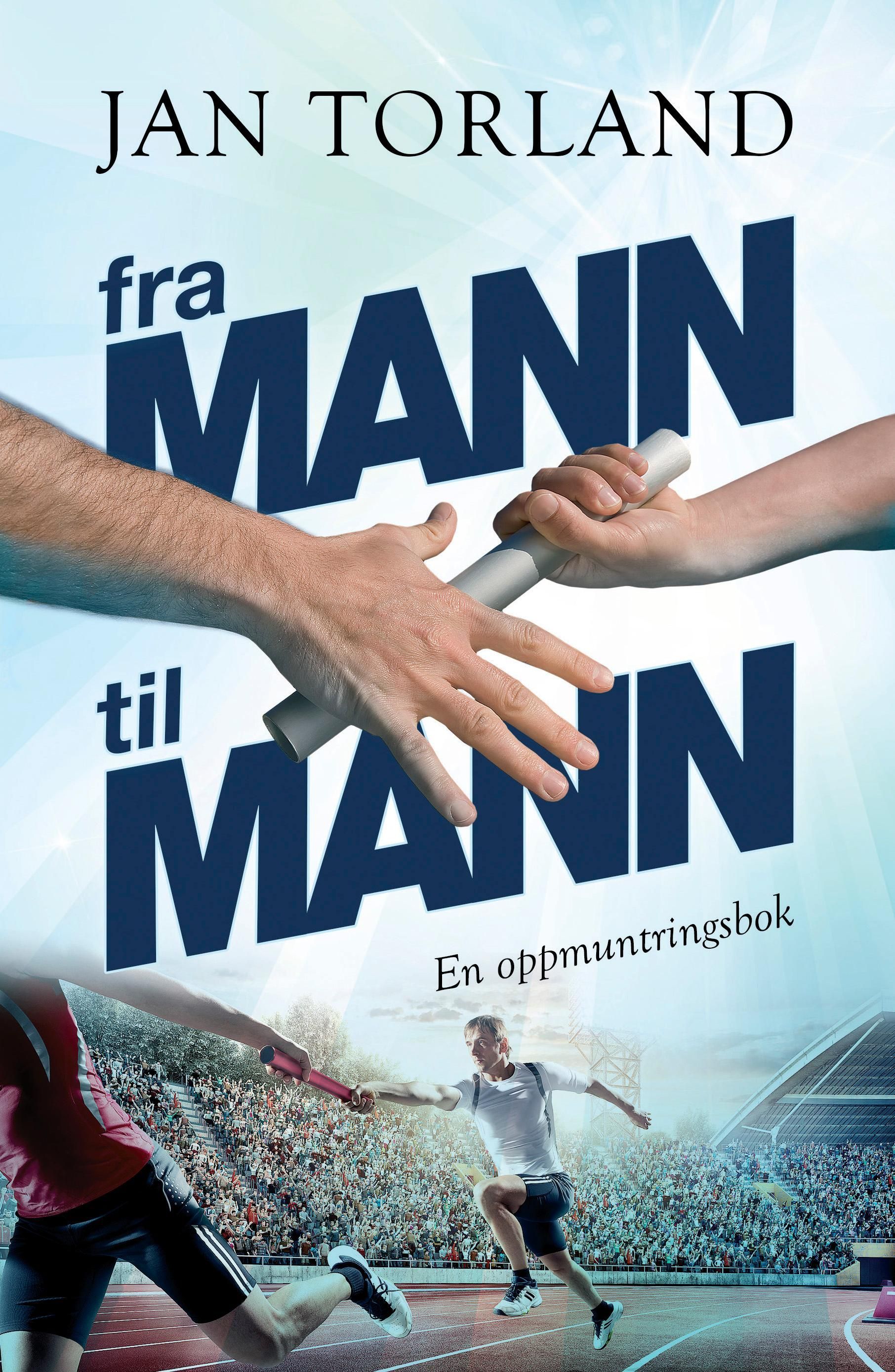 Fra mann til mann : en oppmuntringsbok