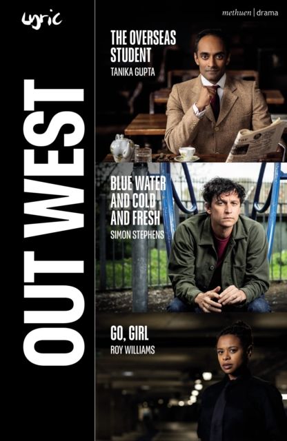 Out West : The Overseas Student; Blue Water and Cold and Fresh; Go, Girl