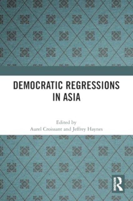 Democratic Regressions in Asia
