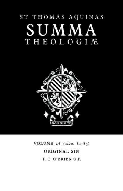 Summa Theologiae: Volume 26, Original Sin : 1a2ae. 81-85