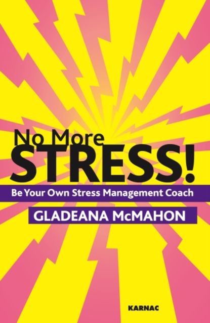 No More Stress! : Be your Own Stress Management Coach