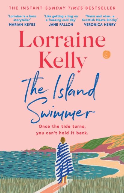 The Island Swimmer : The uplifting and completely heartwarming debut novel from beloved author and TV presenter Lorraine Kelly