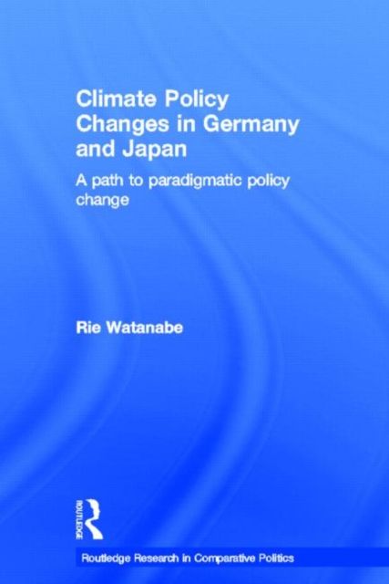 Climate Policy Changes in Germany and Japan : A Path to Paradigmatic Policy Change