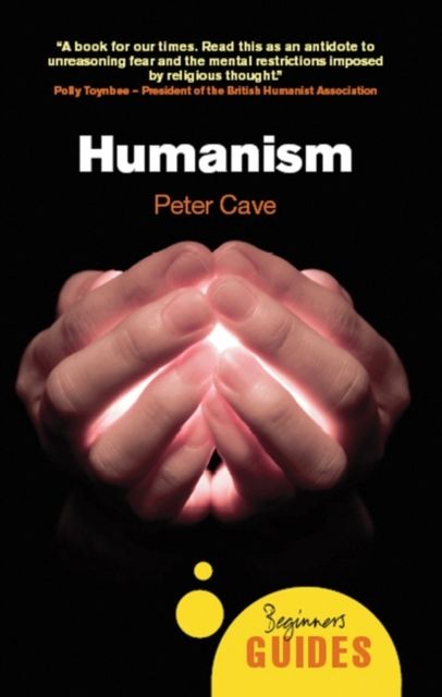 Humanism : A Beginner's Guide