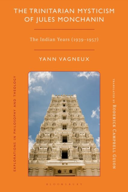 The Trinitarian Mysticism of Jules Monchanin : The Indian Years (1939-1957)