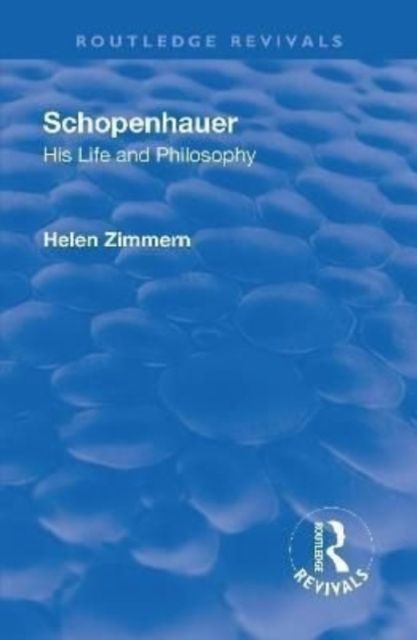 Forsidebilde av Revival: Schopenhauer: His Life and Philosophy (1932)