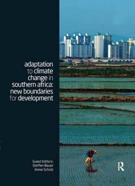 Adaptation to Climate Change in Southern Africa : New Boundaries for Development
