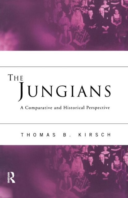 The Jungians : A Comparative and Historical Perspective