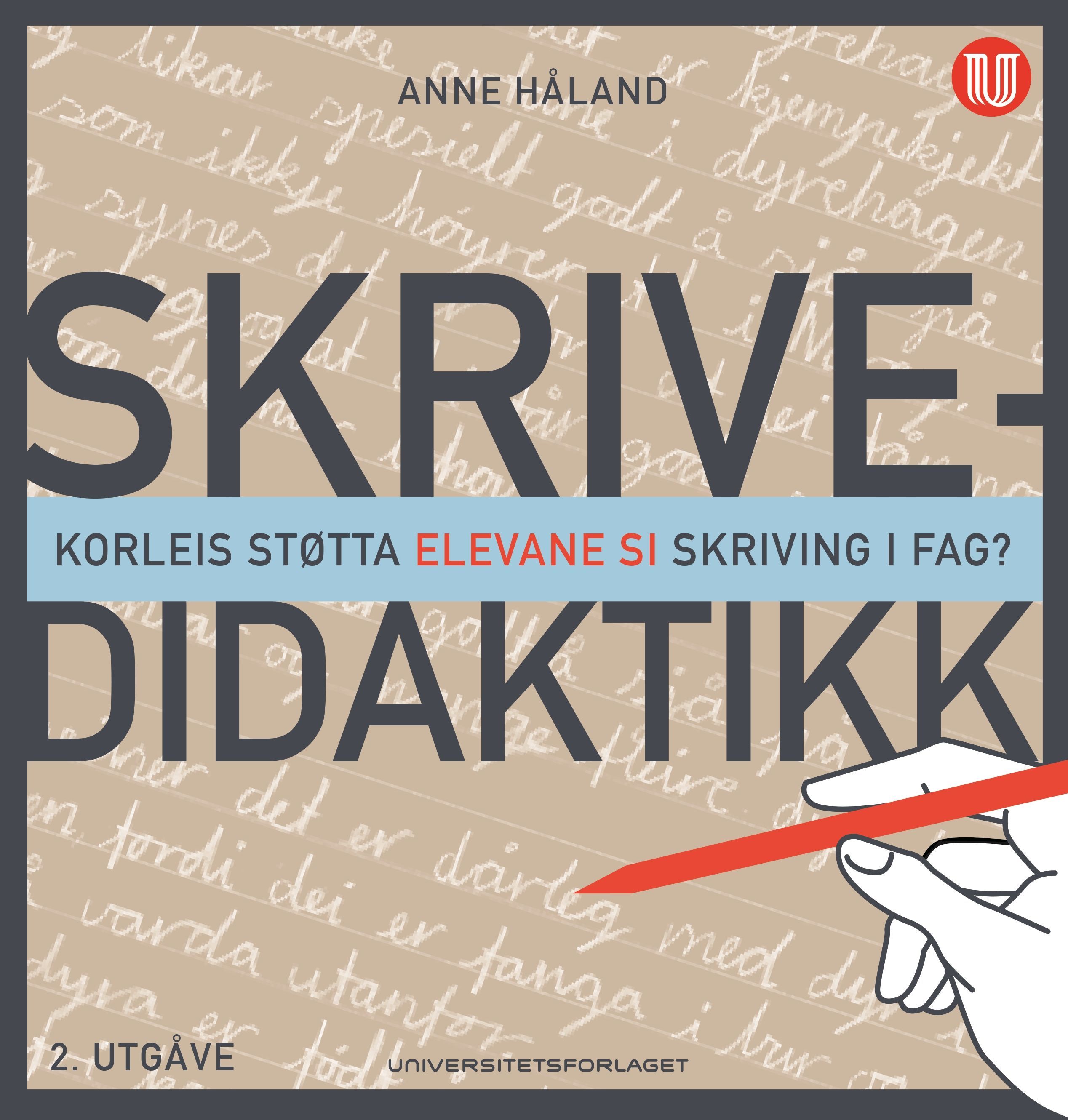 Skrivedidaktikk : korleis støtta elevane si skriving i fag?