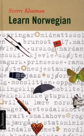 Learn Norwegian : a practical course in spoken and written Norwegian