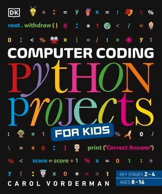 Computer Coding Python Projects for Kids : A Step-by-Step Visual Guide