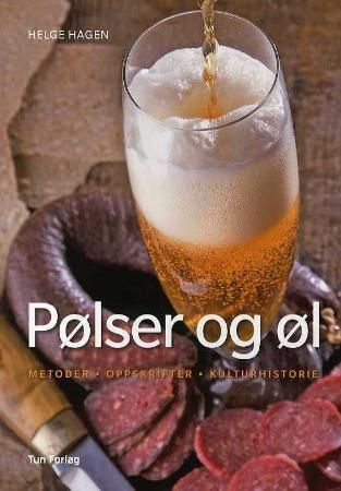 Pølser og øl : metoder, oppskrifter, kulturhistorie