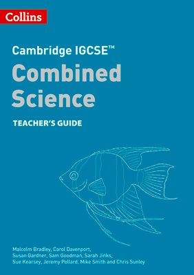 Cambridge IGCSE™ Combined Science Teacher Guide