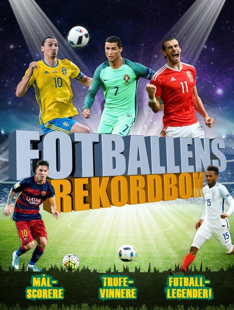 Fotballens rekordbok : goalgettere, titteljegere, fotballegender