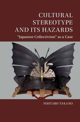 Cultural Stereotype and Its Hazards : ‘Japanese Collectivism' as a Case