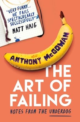 The Art of Failing : Notes from the Underdog