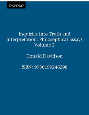 Inquiries into Truth and Interpretation : Philosophical Essays Volume 2