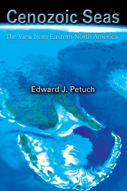 Cenozoic Seas : The View From Eastern North America