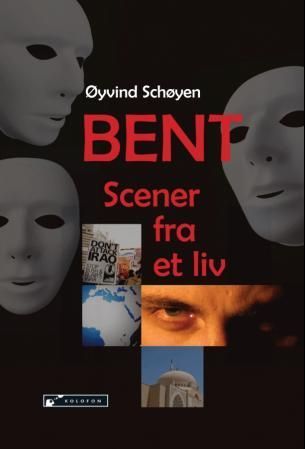 Bent : scener fra et liv