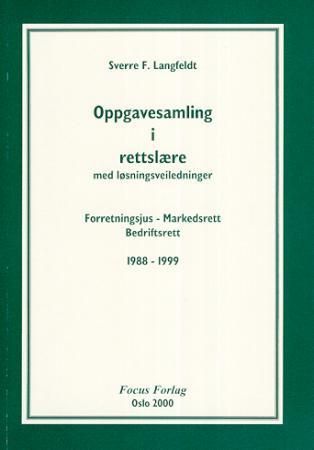 Oppgavesamling i rettslære med løsningsveiledninger : forretningsjus, markedsrett, bedriftsrett : 1988-1999