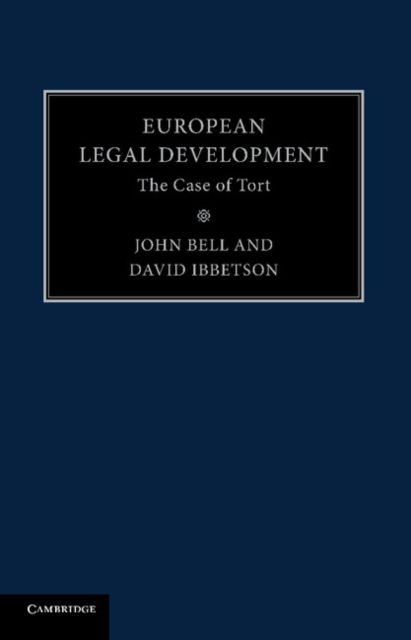 European Legal Development : The Case of Tort
