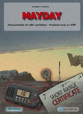 Mayday : pensumhefte for SRC sertifikat : praktisk bruk av VHF