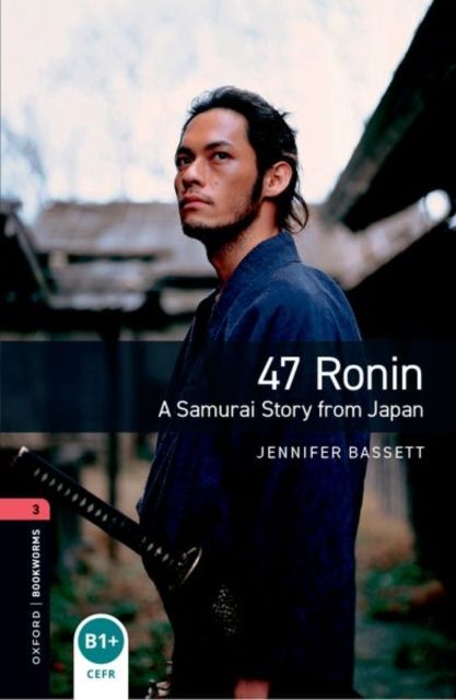 Forsidebilde av Oxford Bookworms Library: Level 3:: 47 Ronin: A Samurai Story from Japan : We have recently checked all of our Graded Readers against the latest CEFR standards to give each book an accurate language level description for learners. After this process, this title's level has changed to better reflect the language level in the book. The printed cover of this title may not yet show this level change