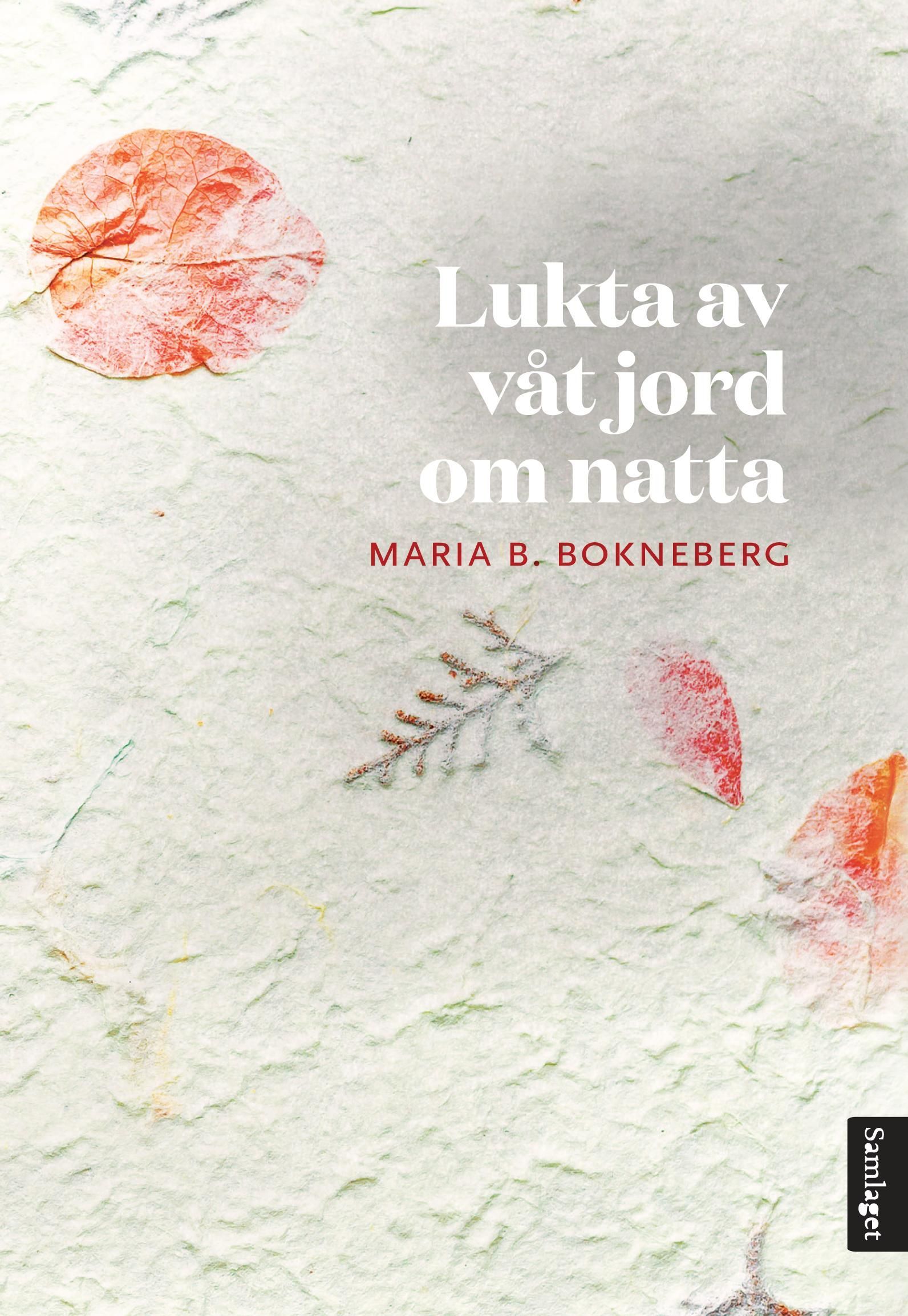 Lukta av våt jord om natta : roman