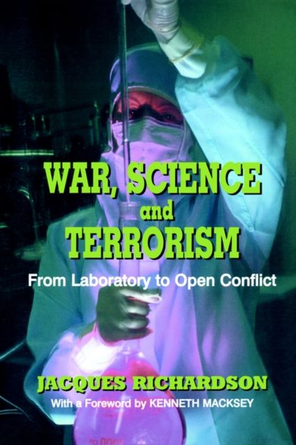 War, Science and Terrorism : From Laboratory to Open Conflict