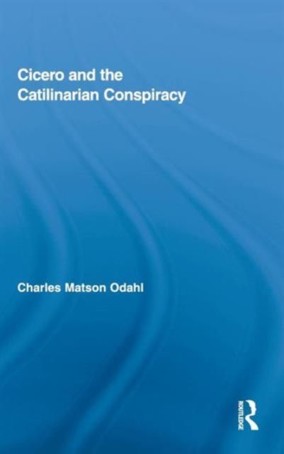 Cicero and the Catilinarian Conspiracy