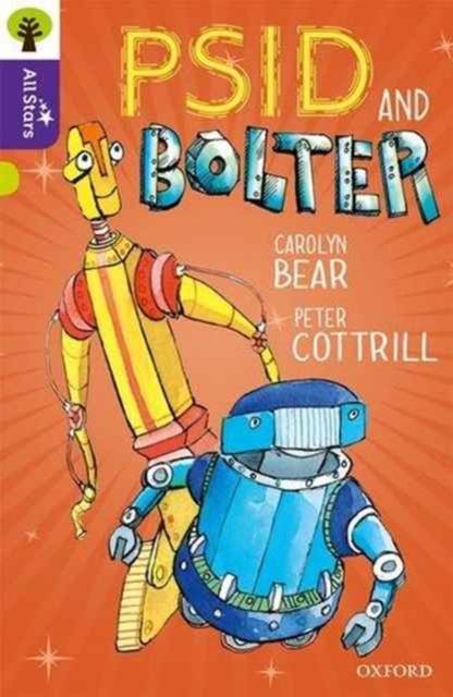 Oxford Reading Tree All Stars: Oxford Level 11 Psid and Bolter : Level 11