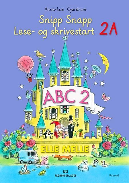 Elle melle : snipp snapp. Lese- og skrivestart 2A