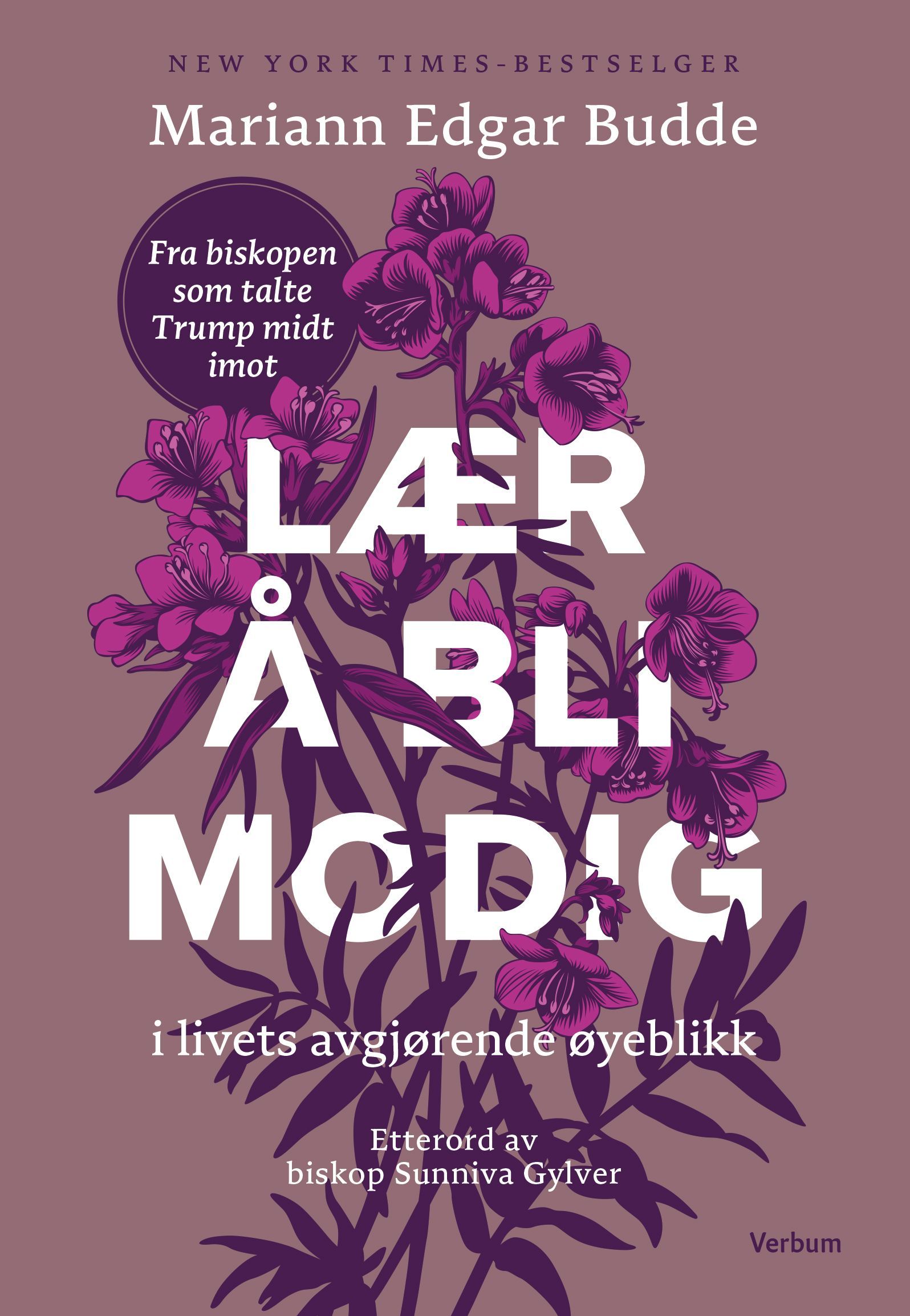 Lær å bli modig : i livets avgjørende øyeblikk