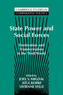 State Power and Social Forces : Domination and Transformation in the Third World