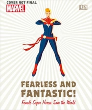 Fearless and fantastic! : female super heroes save the world
