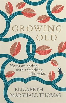Forsidebilde av Growing Old : Notes on ageing with something like grace