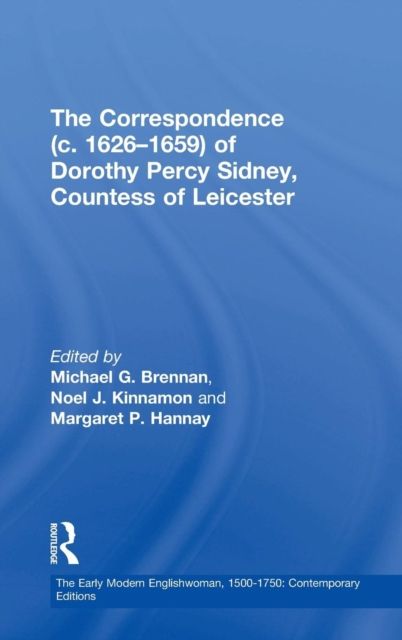 The Correspondence (c. 1626–1659) of Dorothy Percy Sidney, Countess of Leicester