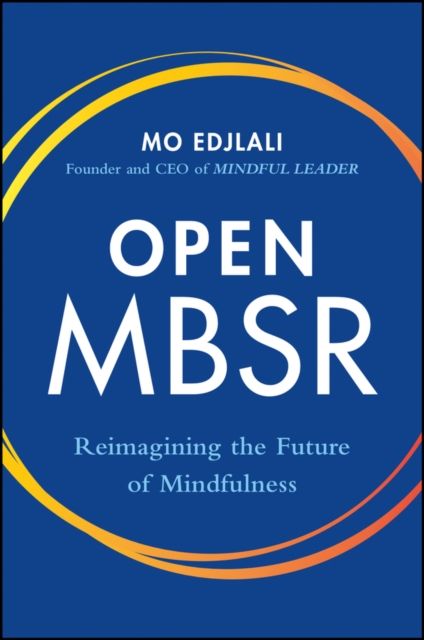 Open MBSR : Reimagining the Future of Mindfulness