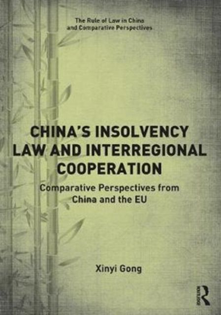 China’s Insolvency Law and Interregional Cooperation : Comparative Perspectives from China and the EU